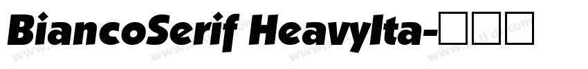 BiancoSerif HeavyIta字体转换